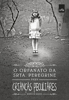 Capa do livro O Orfanato da Srta. Peregrine para Crianças Peculiares