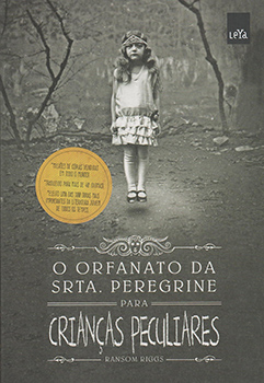 Capa do livro O Orfanato da Srta. Peregrine para Crianças Peculiares